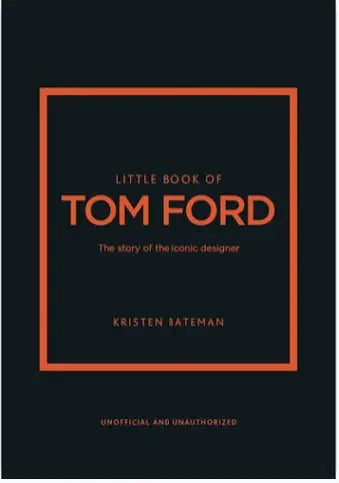 Little Book of Tom Ford Harper and Collins Publishers