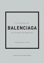 The Little Book of Balenciaga Harper and Collins Publishers